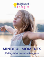 Load image into Gallery viewer, Mindful Moments: 21-Day Meditation Program (Youth)